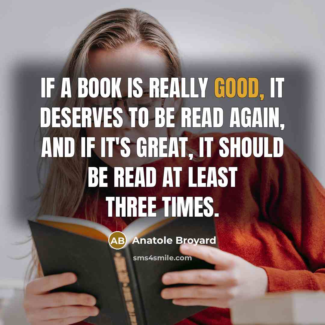 “If a book is really good, it deserves to be…” quote by Anatole Broyard