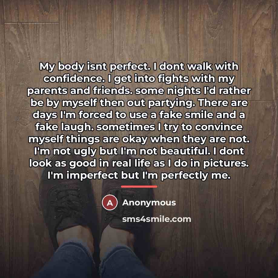 “My body isnt perfect. I dont walk with confidence. I…” quote by Anonymous