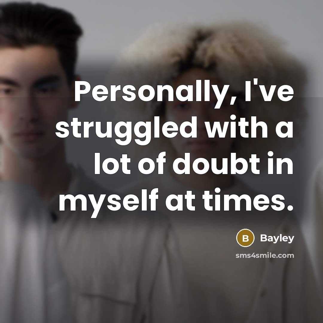“Personally, I've struggled with a lot of doubt in myself…” quote by Bayley