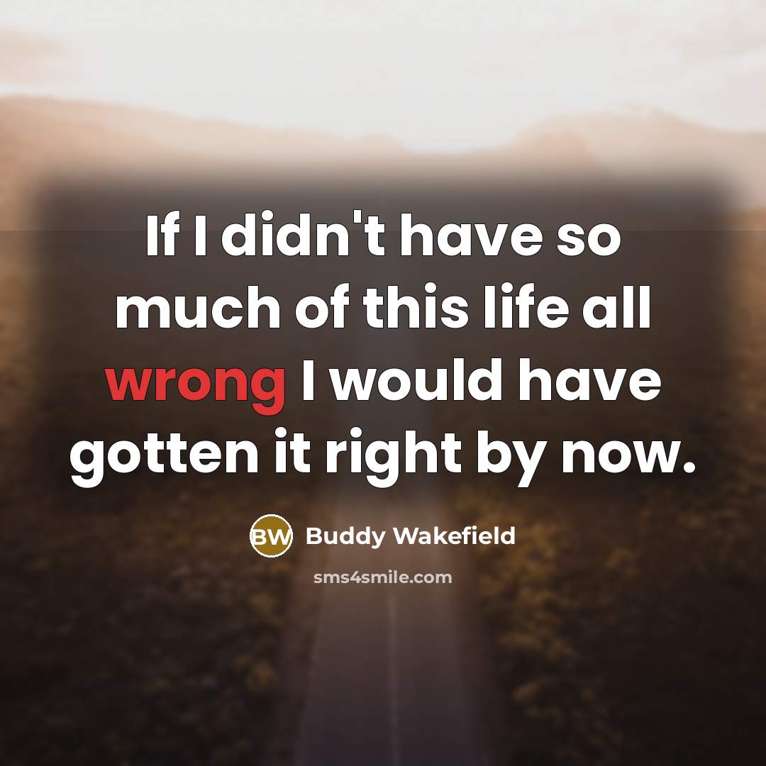 “If I didn't have so much of this life all…” quote by Buddy Wakefield