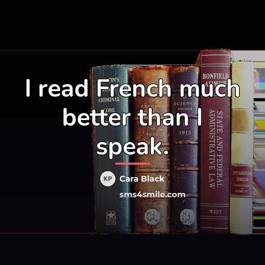 “I read French much better than I speak.…” quote by Cara Black