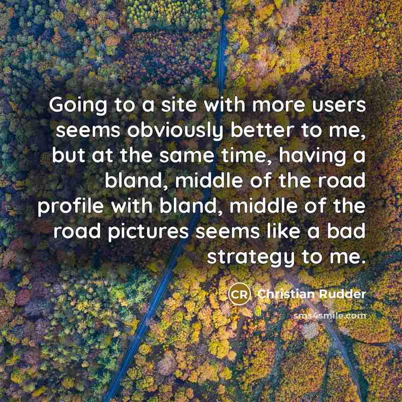“Going to a site with more users seems obviously better…” quote by Christian Rudder