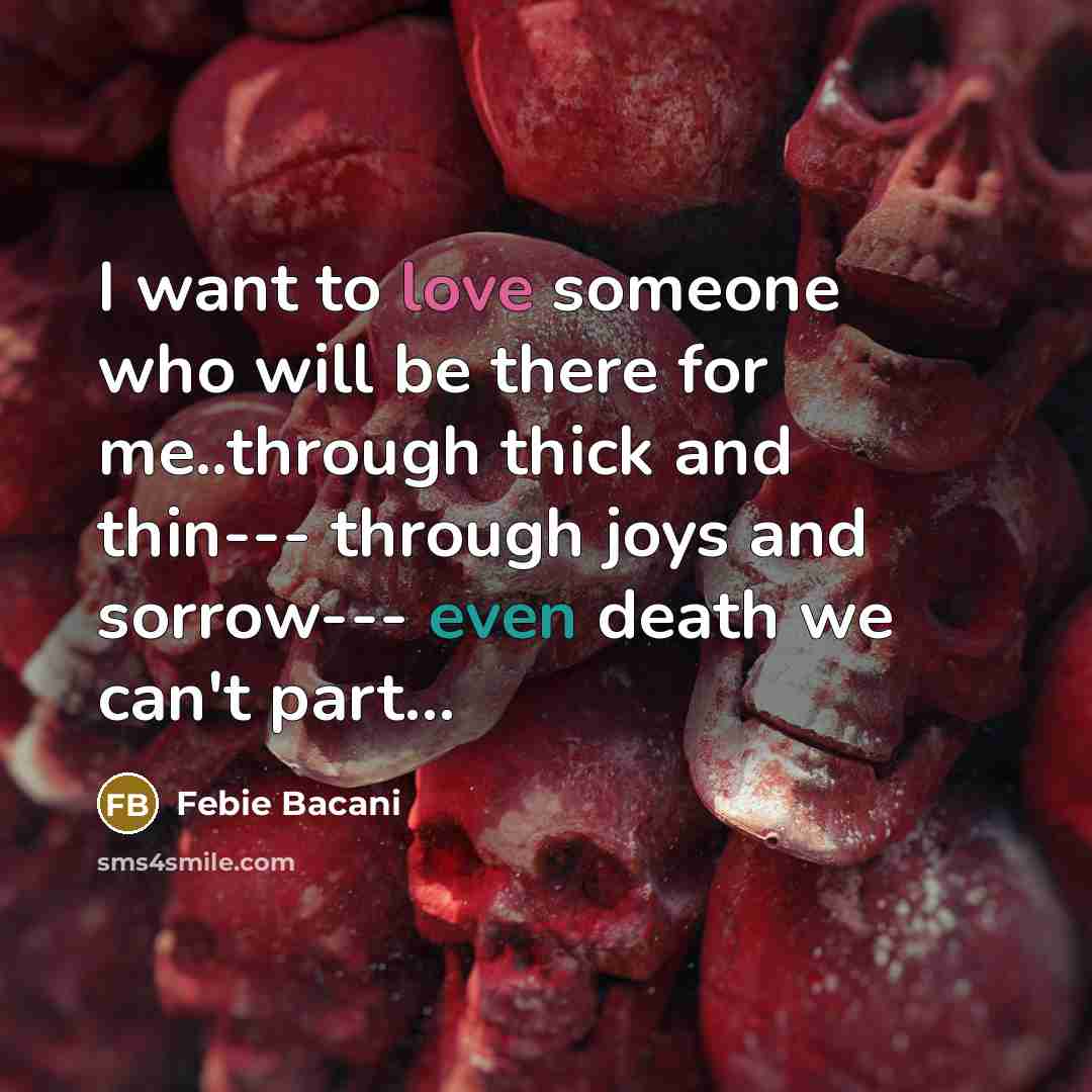 “I want to love someone who will be there for…” quote by Febie Bacani