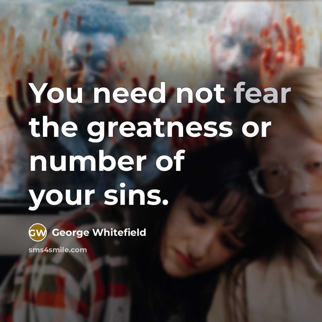 “You need not fear the greatness or number of your…” quote by George Whitefield