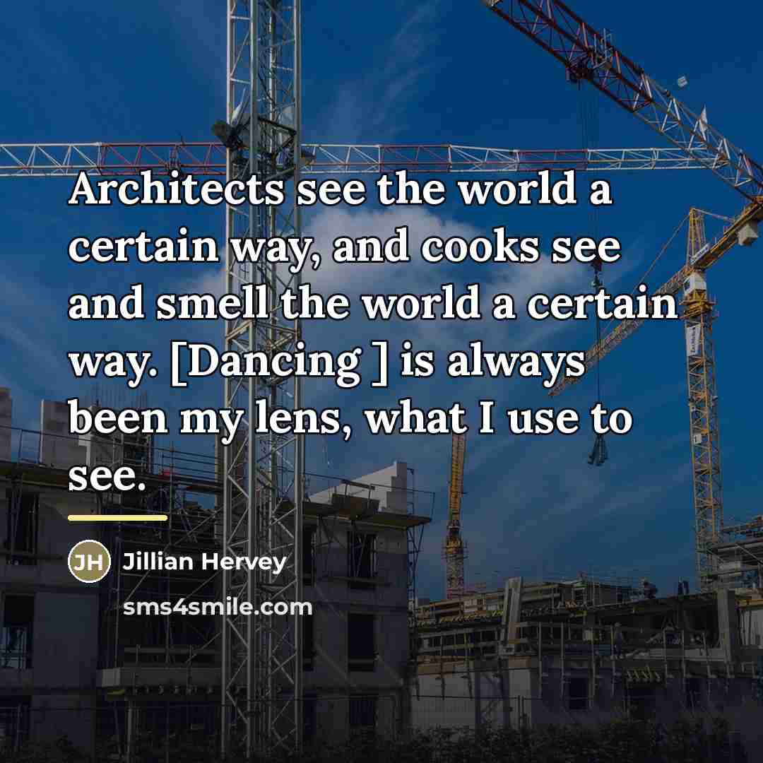 “Architects see the world a certain way, and cooks see…” quote by Jillian Hervey