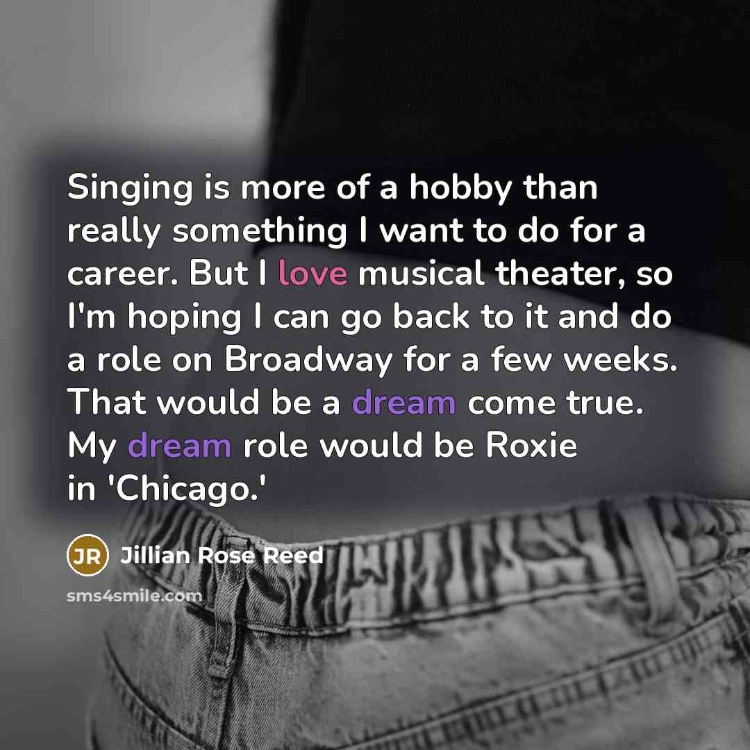 “Singing is more of a hobby than really something I…” quote by Jillian Rose Reed
