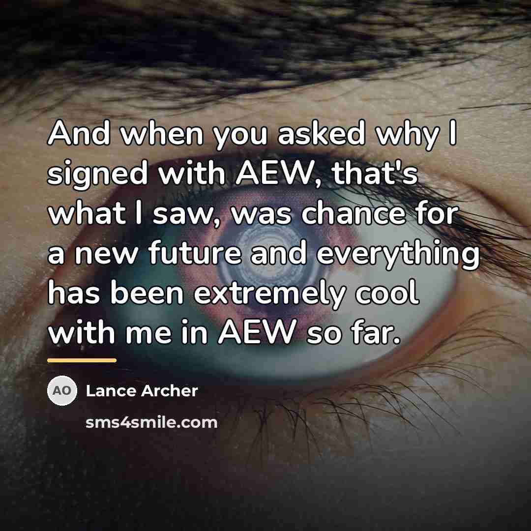 “And when you asked why I signed with AEW, that's…” quote by Lance Archer