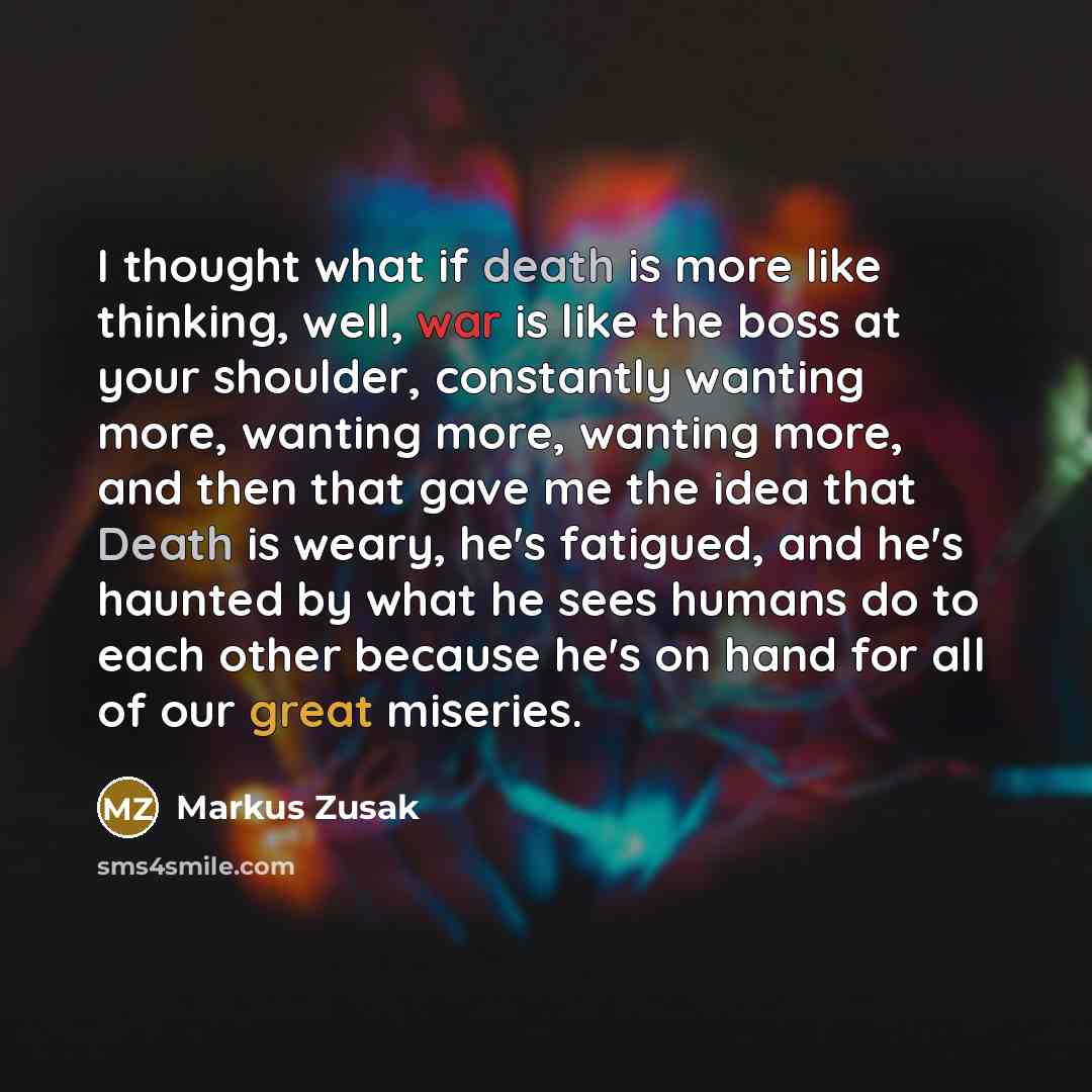 “I thought what if death is more like thinking, well,…” quote by Markus Zusak