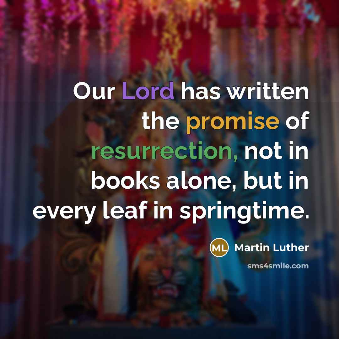 “Our Lord has written the promise of resurrection, not in…” quote by Martin Luther