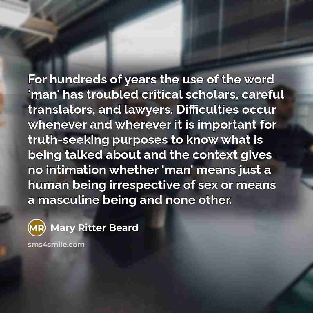 “For hundreds of years the use of the word 'man'…” quote by Mary Ritter Beard