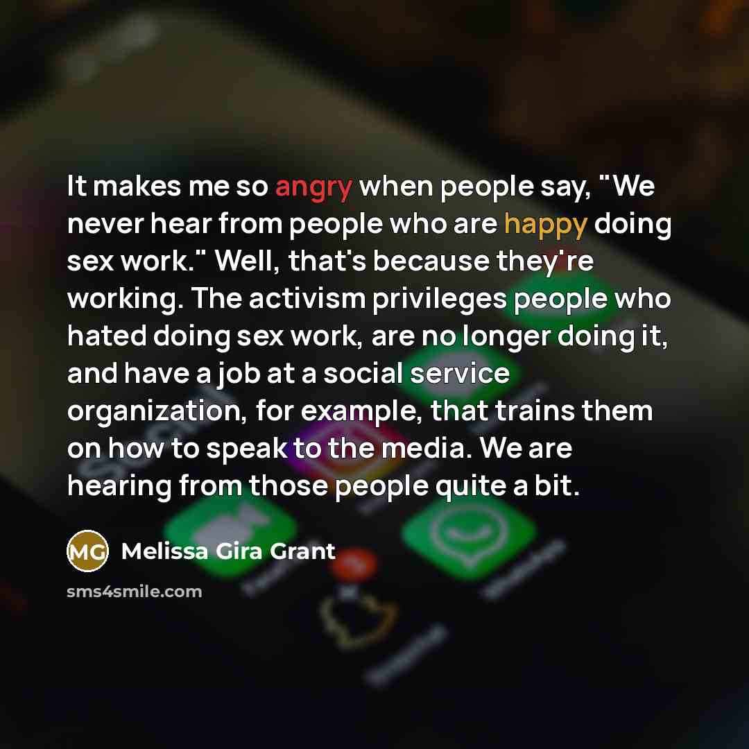 “It makes me so angry when people say, "We never…” quote by Melissa Gira Grant