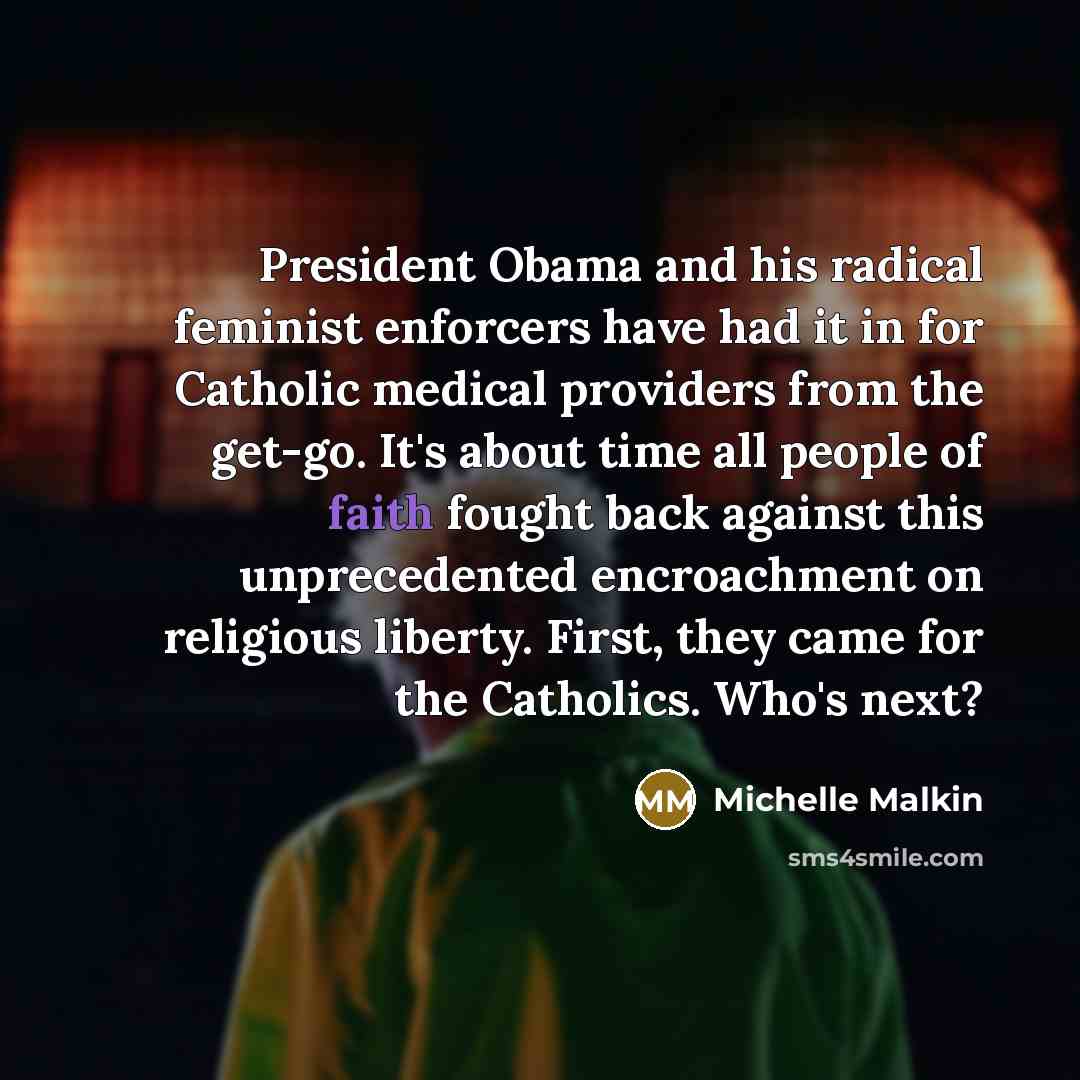 “President Obama and his radical feminist enforcers have had it…” quote by Michelle Malkin