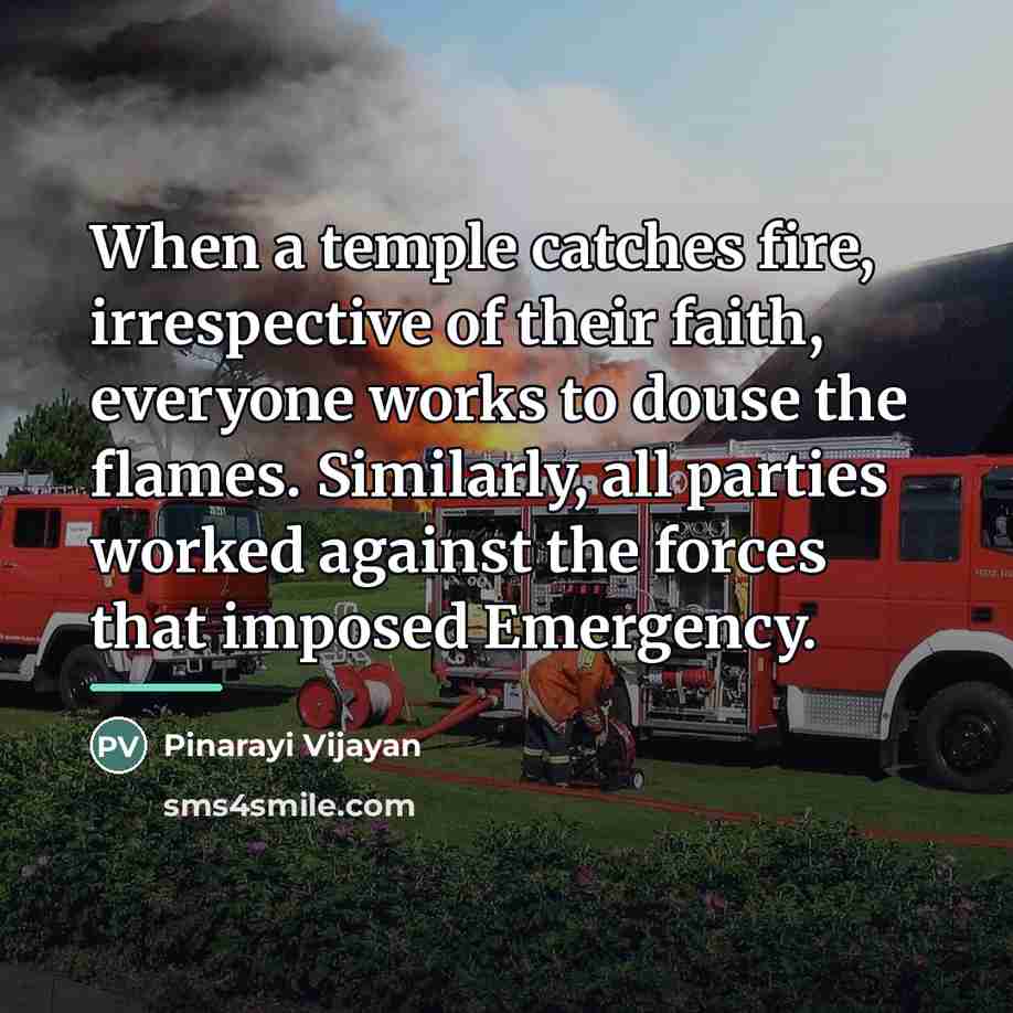 “When a temple catches fire, irrespective of their faith, everyone…” quote by Pinarayi Vijayan