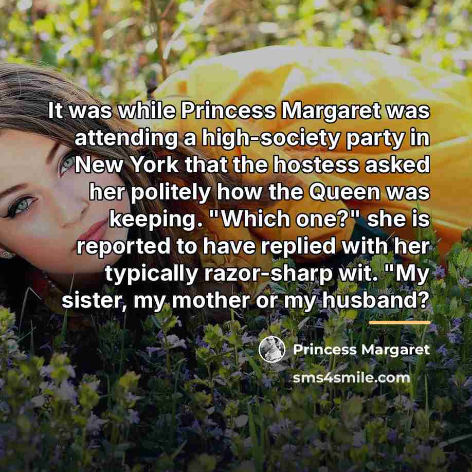 “It was while Princess Margaret was attending a high-society party…” quote by Princess Margaret