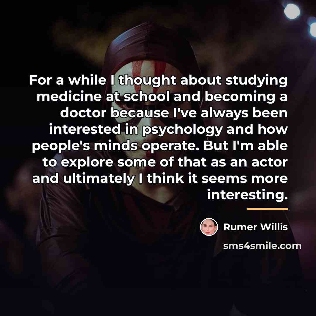 “For a while I thought about studying medicine at school…” quote by Rumer Willis