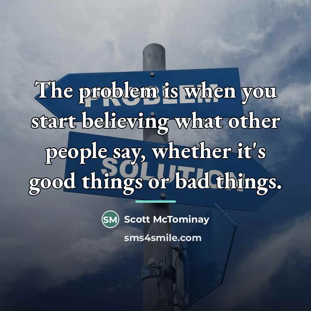 “The problem is when you start believing what other people…” quote by Scott McTominay