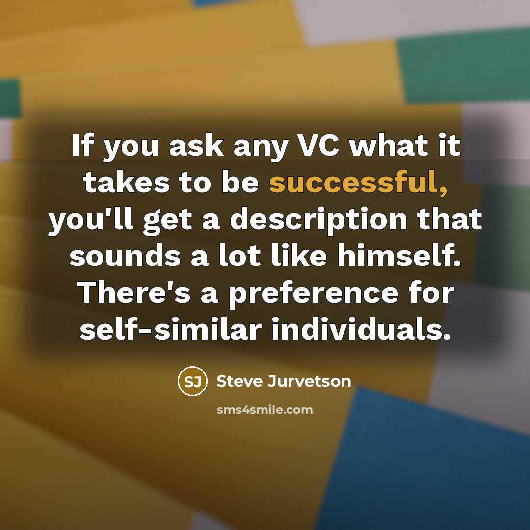 “If you ask any VC what it takes to be…” quote by Steve Jurvetson