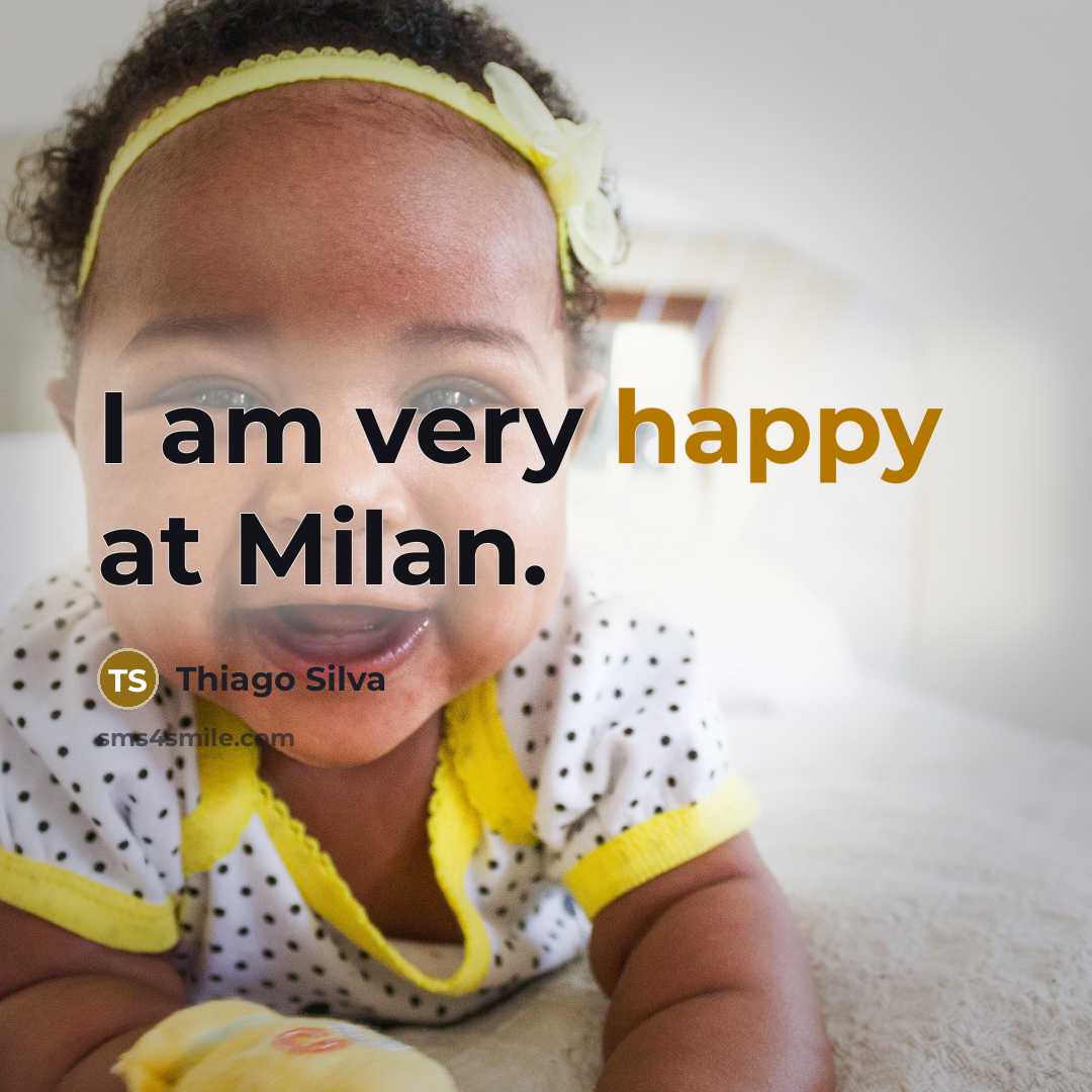 “I am very happy at Milan.…” quote by Thiago Silva