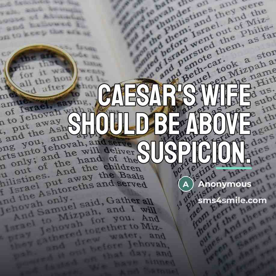 “Caesar's wife should be above suspicion.…” quote by Anonymous