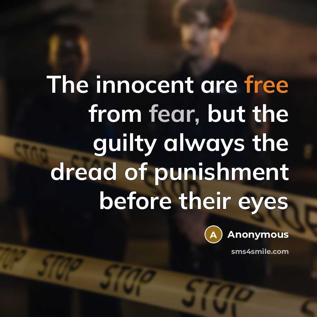 “The innocent are free from fear, but the guilty always…” quote by Anonymous
