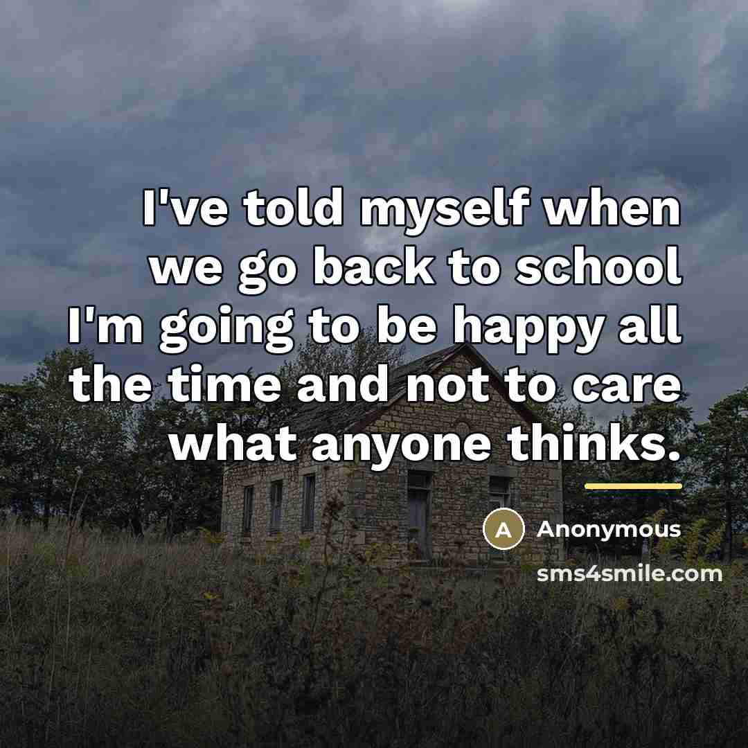 “I've told myself when we go back to school I'm…” quote by Anonymous