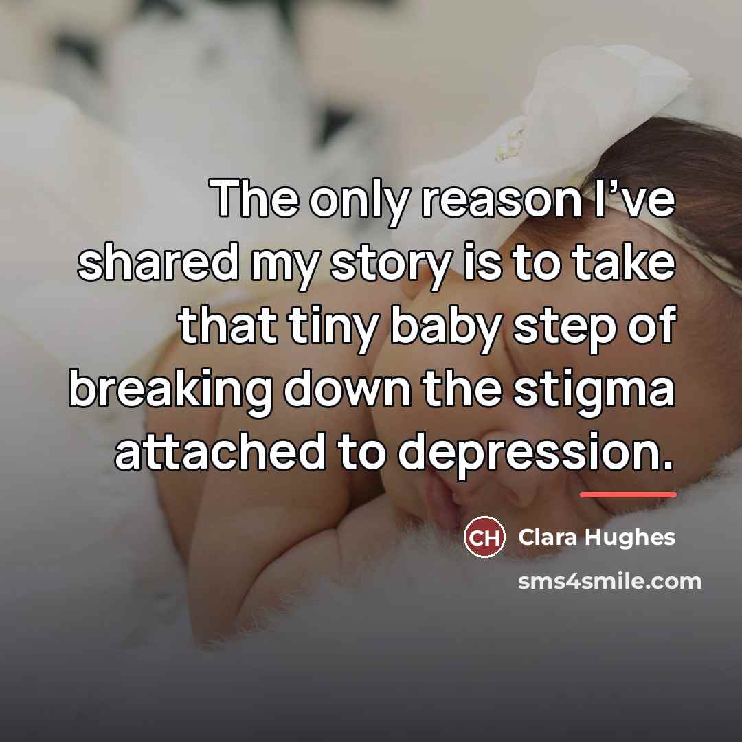 “The only reason I've shared my story is to take…” quote by Clara Hughes