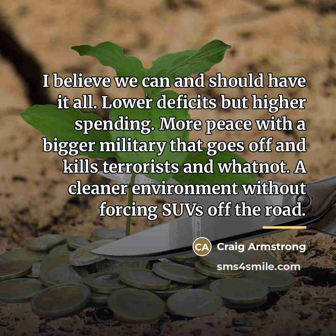 “I believe we can and should have it all. Lower…” quote by Craig Armstrong