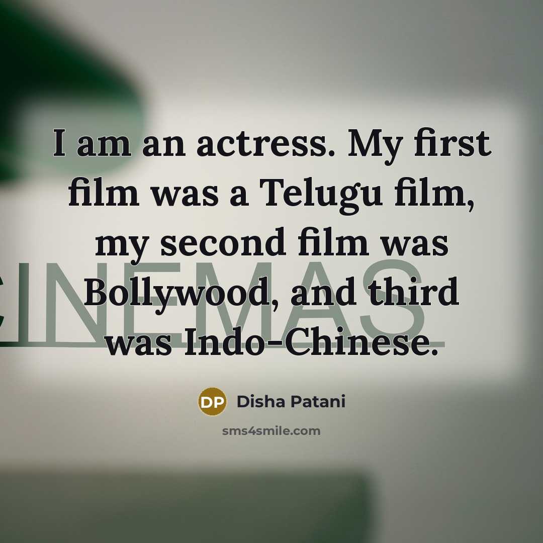 “I am an actress. My first film was a Telugu…” quote by Disha Patani