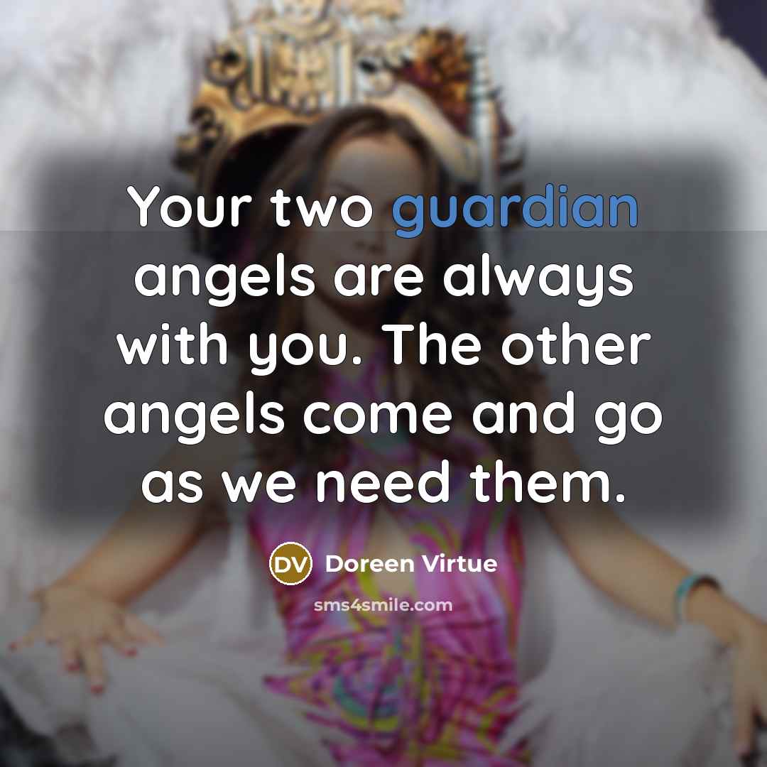 “Your two guardian angels are always with you. The other…” quote by Doreen Virtue