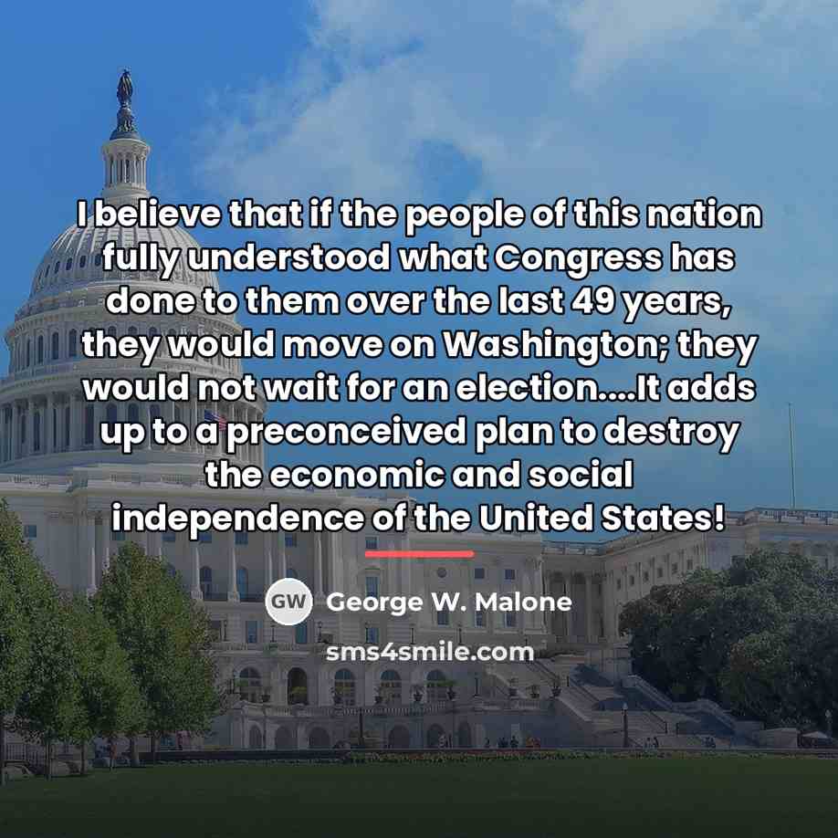 “I believe that if the people of this nation fully…” quote by George W. Malone
