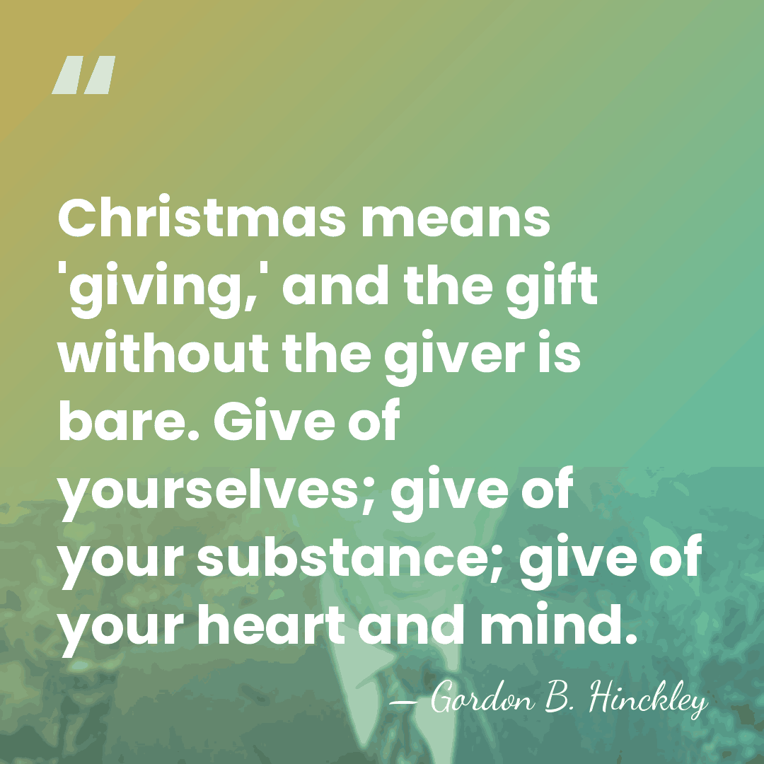 Christmas means 'giving,' and the gift without the giver is bare. Give&hellip; - Gordon B. Hinckley