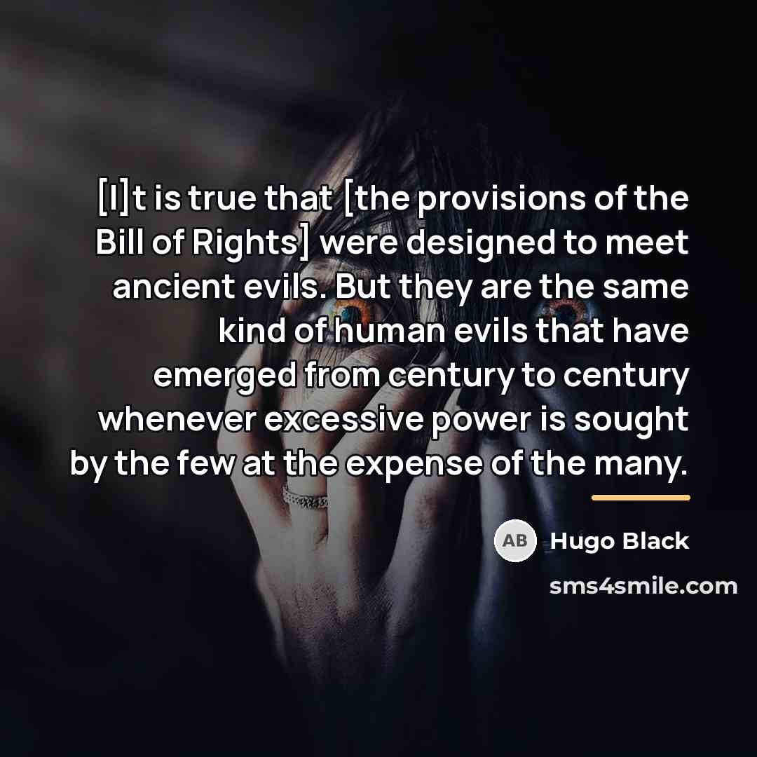 “[I]t is true that [the provisions of the Bill of…” quote by Hugo Black