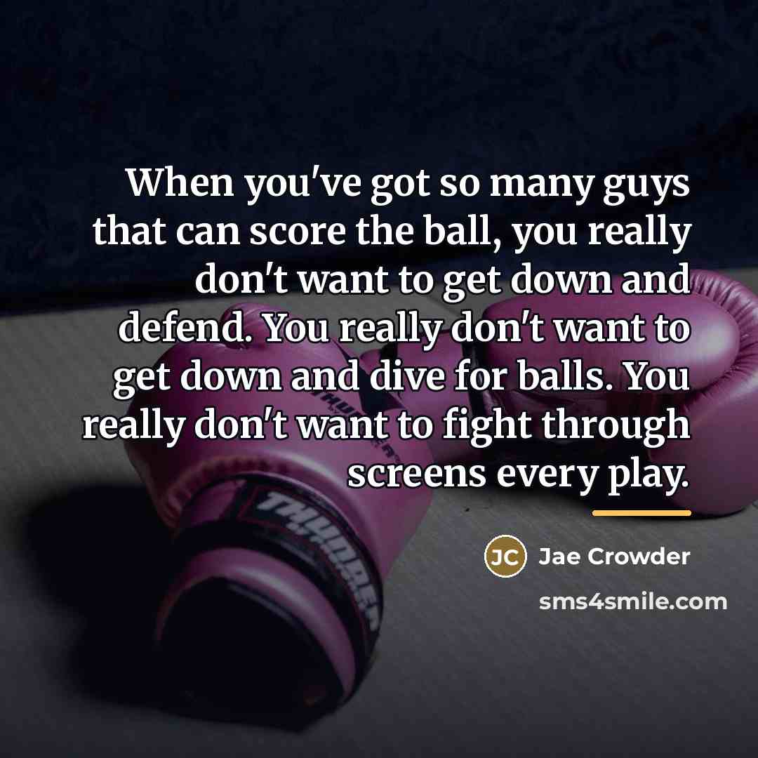 “When you've got so many guys that can score the…” quote by Jae Crowder