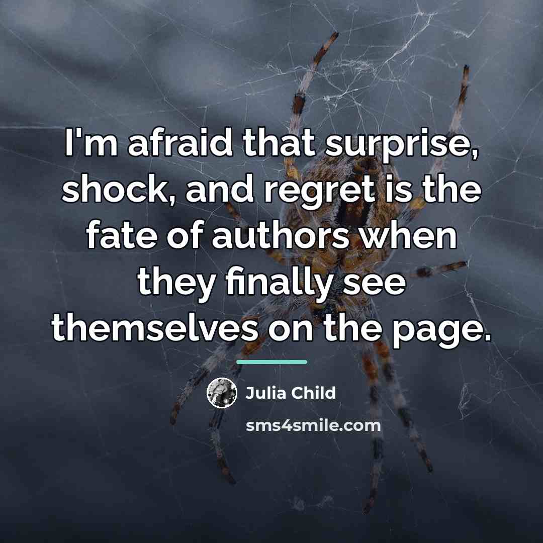 “I'm afraid that surprise, shock, and regret is the fate…” quote by Julia Child