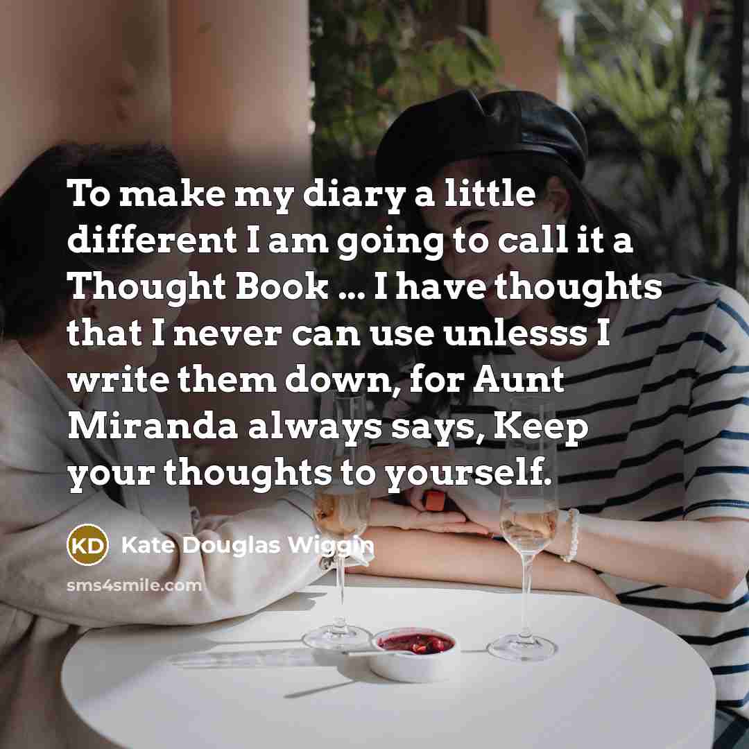 “To make my diary a little different I am going…” quote by Kate Douglas Wiggin