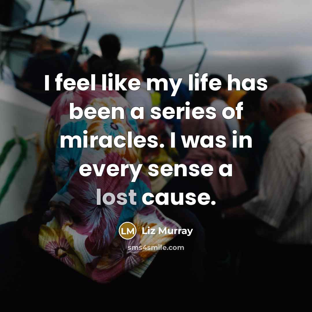 “I feel like my life has been a series of…” quote by Liz Murray