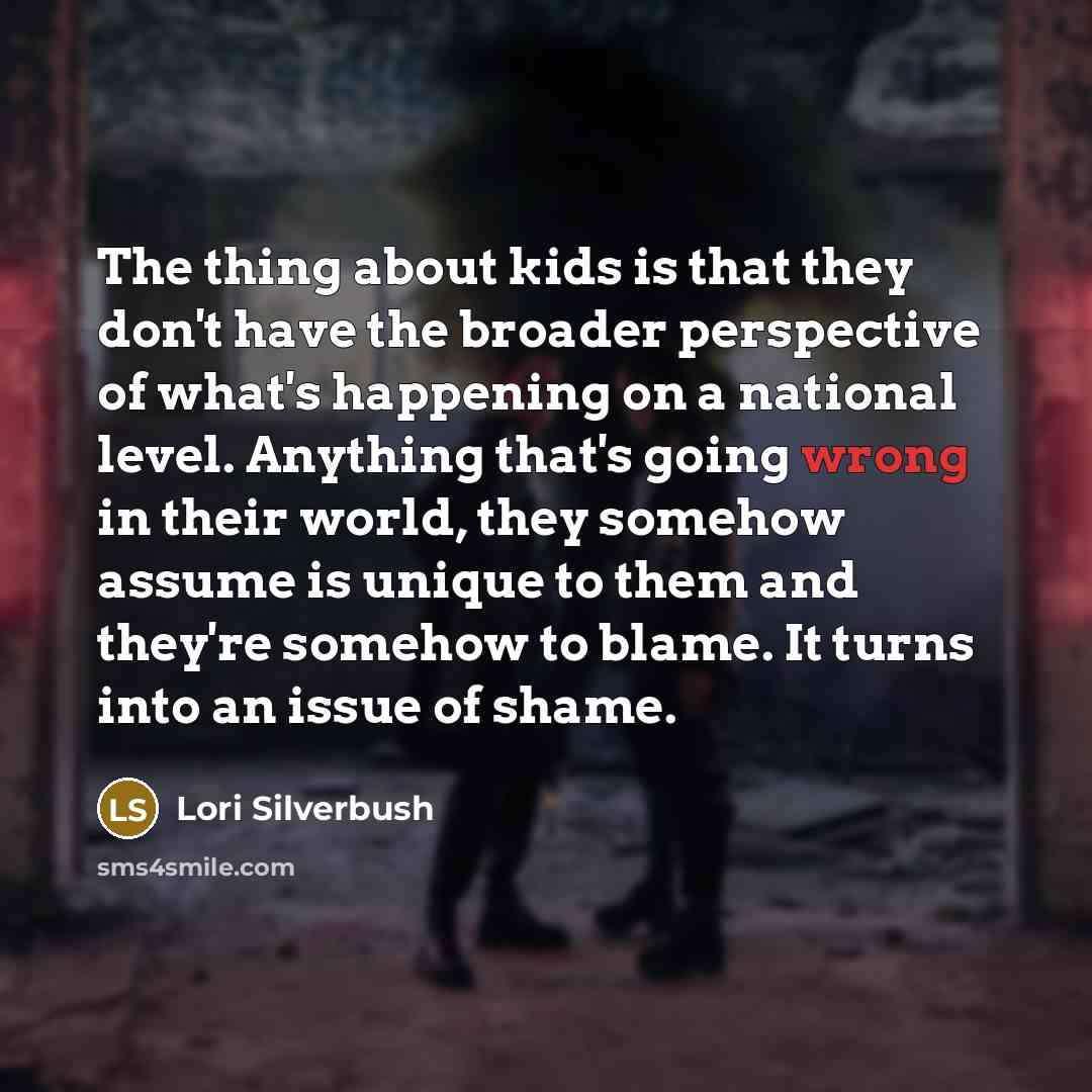 “The thing about kids is that they don't have the…” quote by Lori Silverbush