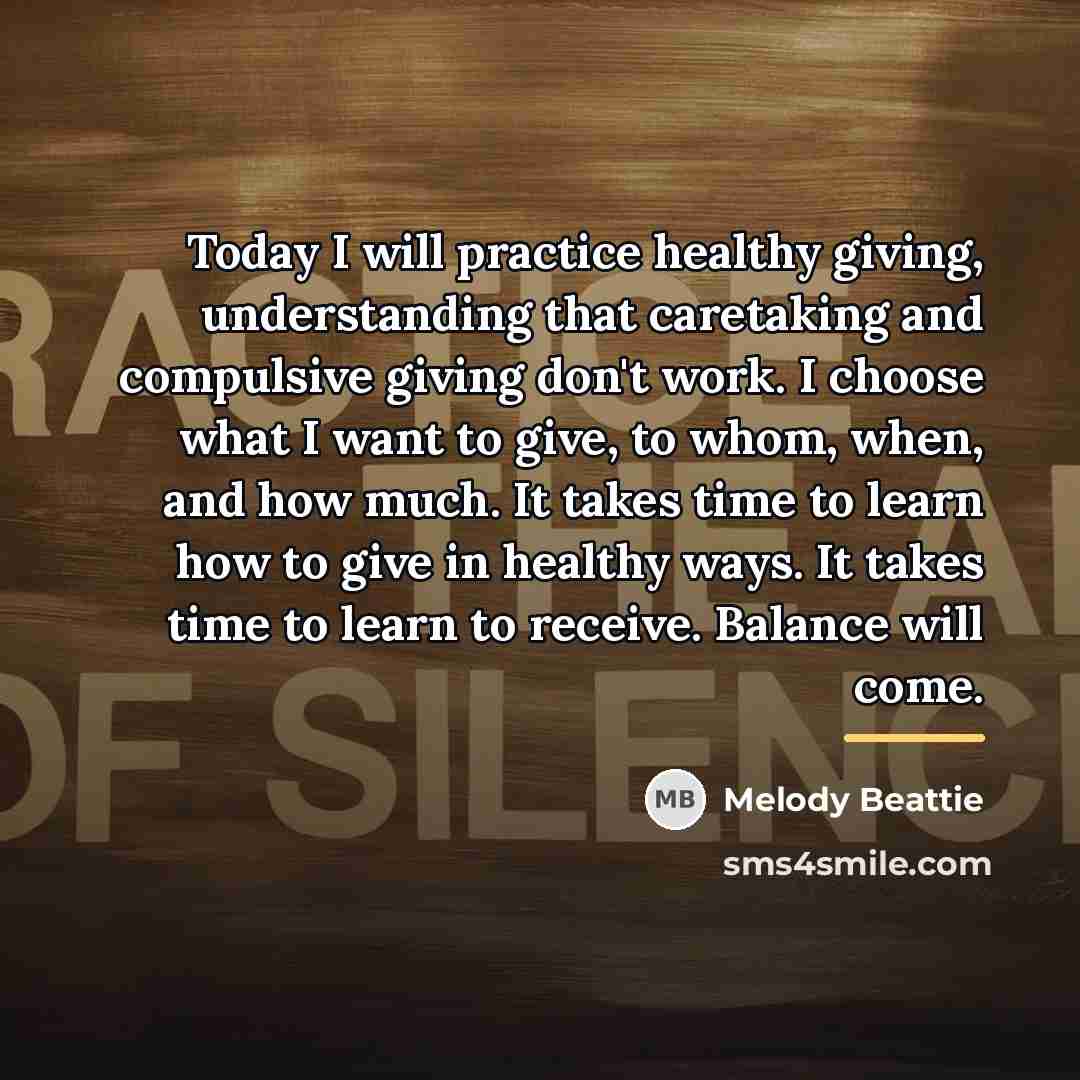 “Today I will practice healthy giving, understanding that caretaking and…” quote by Melody Beattie