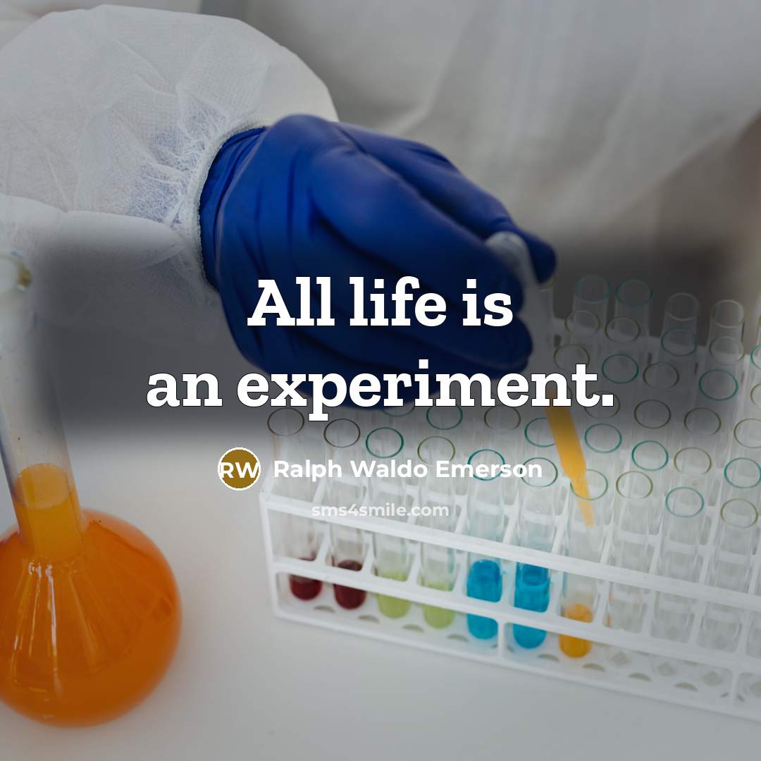 “All life is an experiment.…” quote by Ralph Waldo Emerson