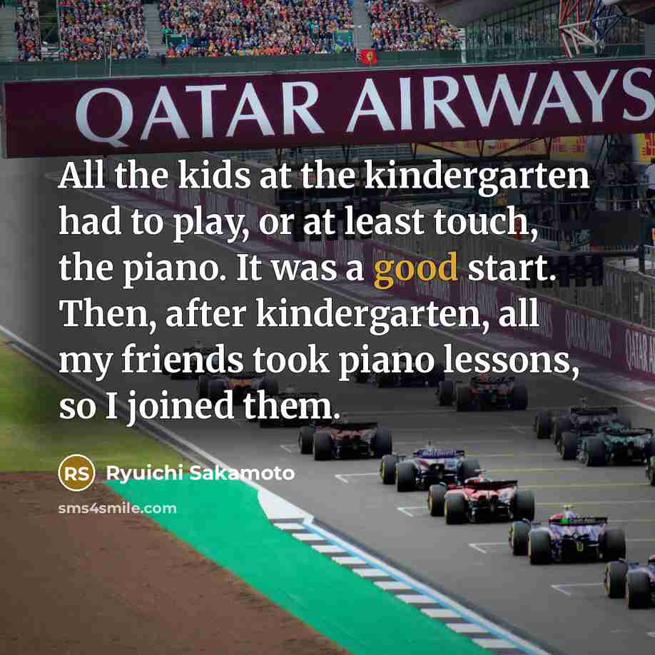 “All the kids at the kindergarten had to play, or…” quote by Ryuichi Sakamoto
