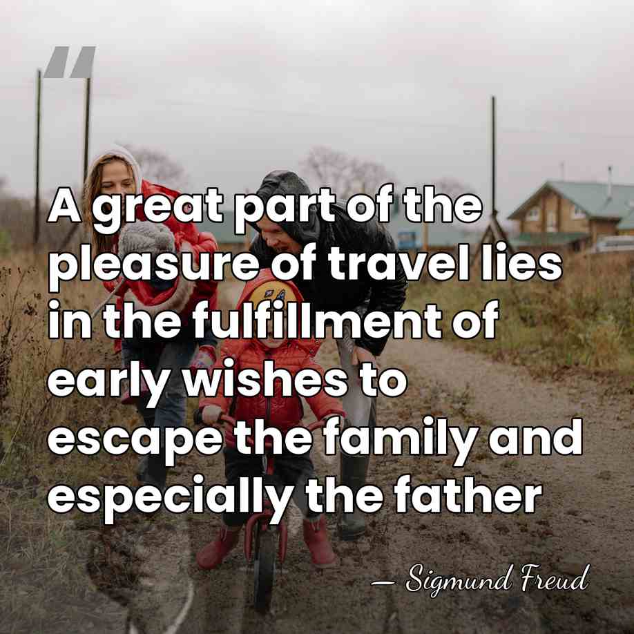 A great part of the pleasure of travel lies in the fulfillment&hellip; - Sigmund Freud