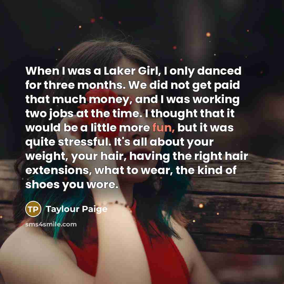 “When I was a Laker Girl, I only danced for…” quote by Taylour Paige