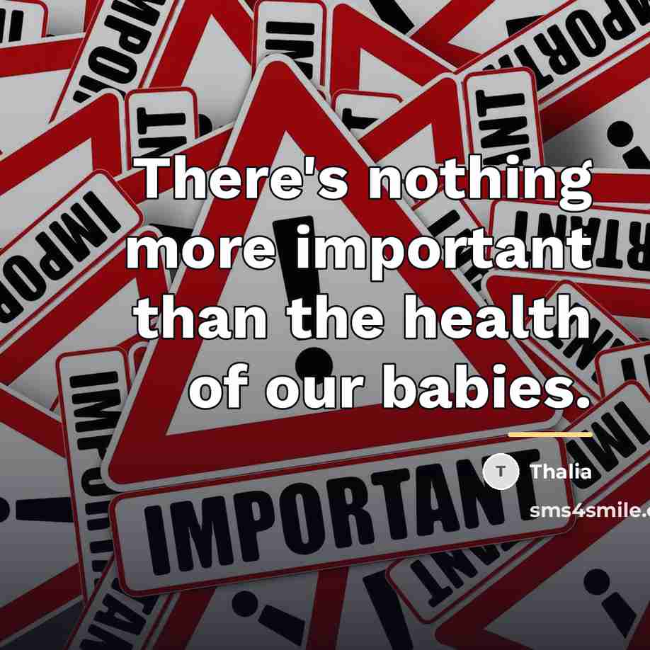 “There's nothing more important than the health of our babies.…” quote by Thalia