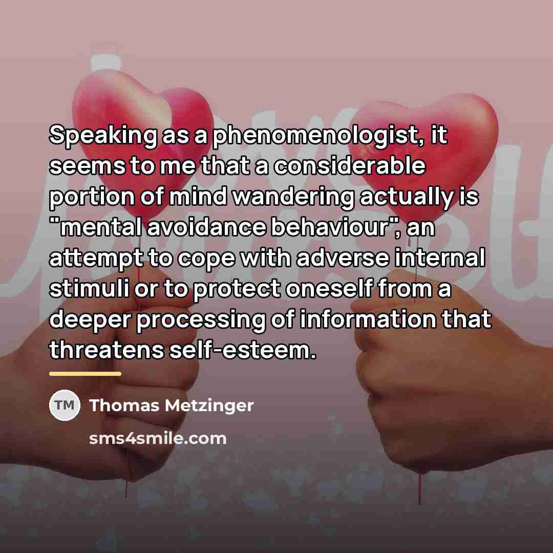 “Speaking as a phenomenologist, it seems to me that a…” quote by Thomas Metzinger