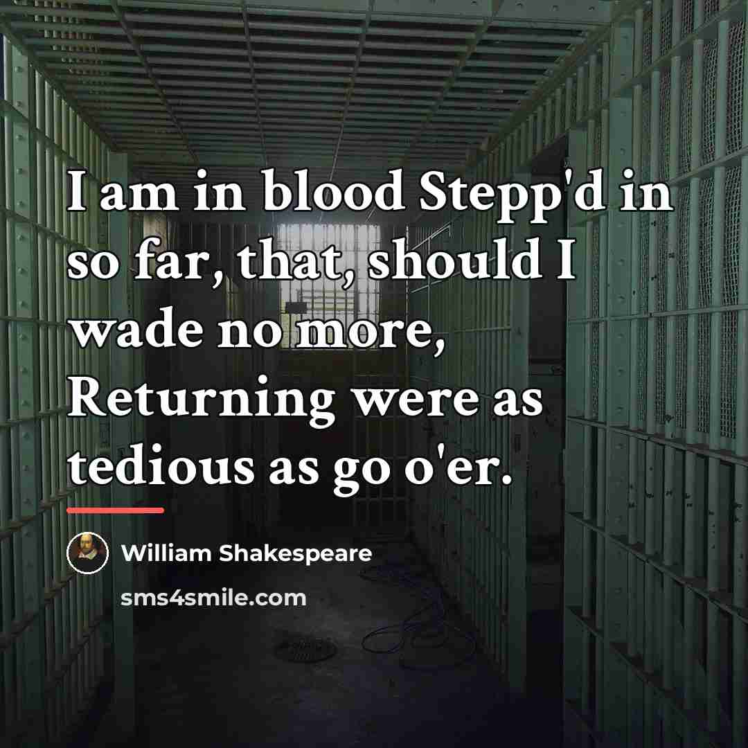 “I am in blood Stepp'd in so far, that, should…” quote by William Shakespeare
