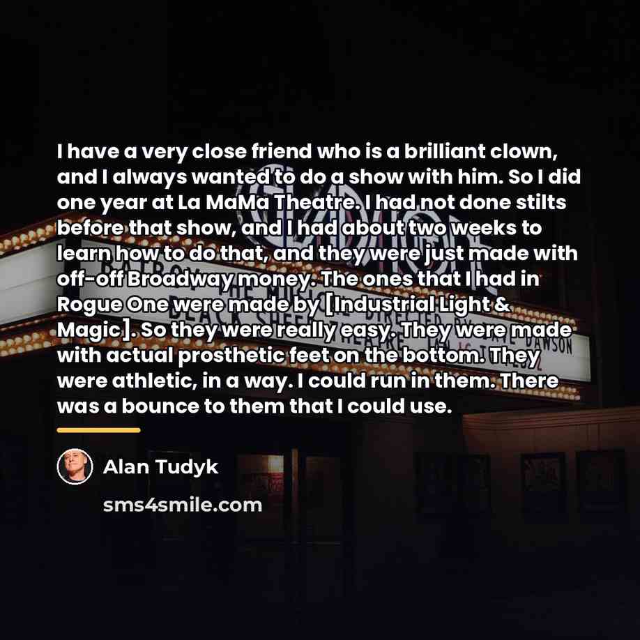 “I have a very close friend who is a brilliant…” quote by Alan Tudyk