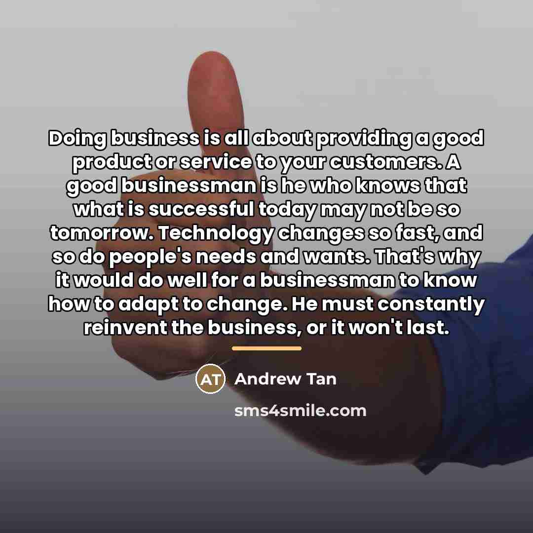 “Doing business is all about providing a good product or…” quote by Andrew Tan
