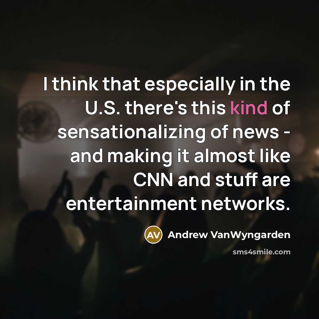 “I think that especially in the U.S. there's this kind…” quote by Andrew VanWyngarden