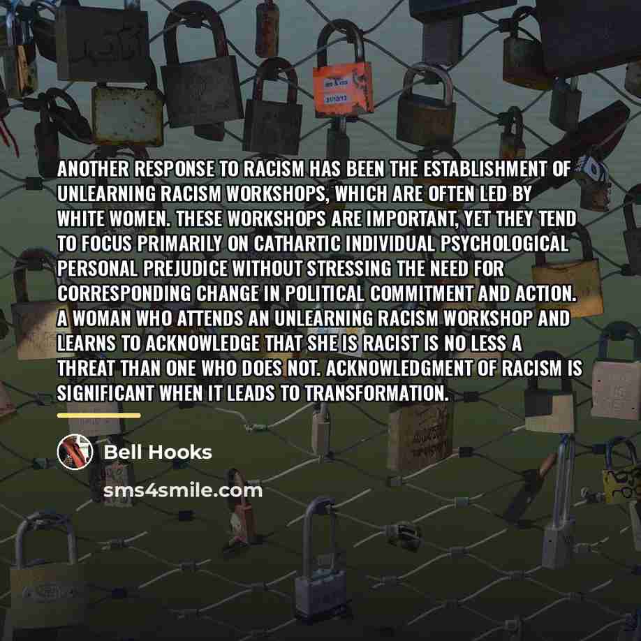 “Another response to racism has been the establishment of unlearning…” quote by Bell Hooks