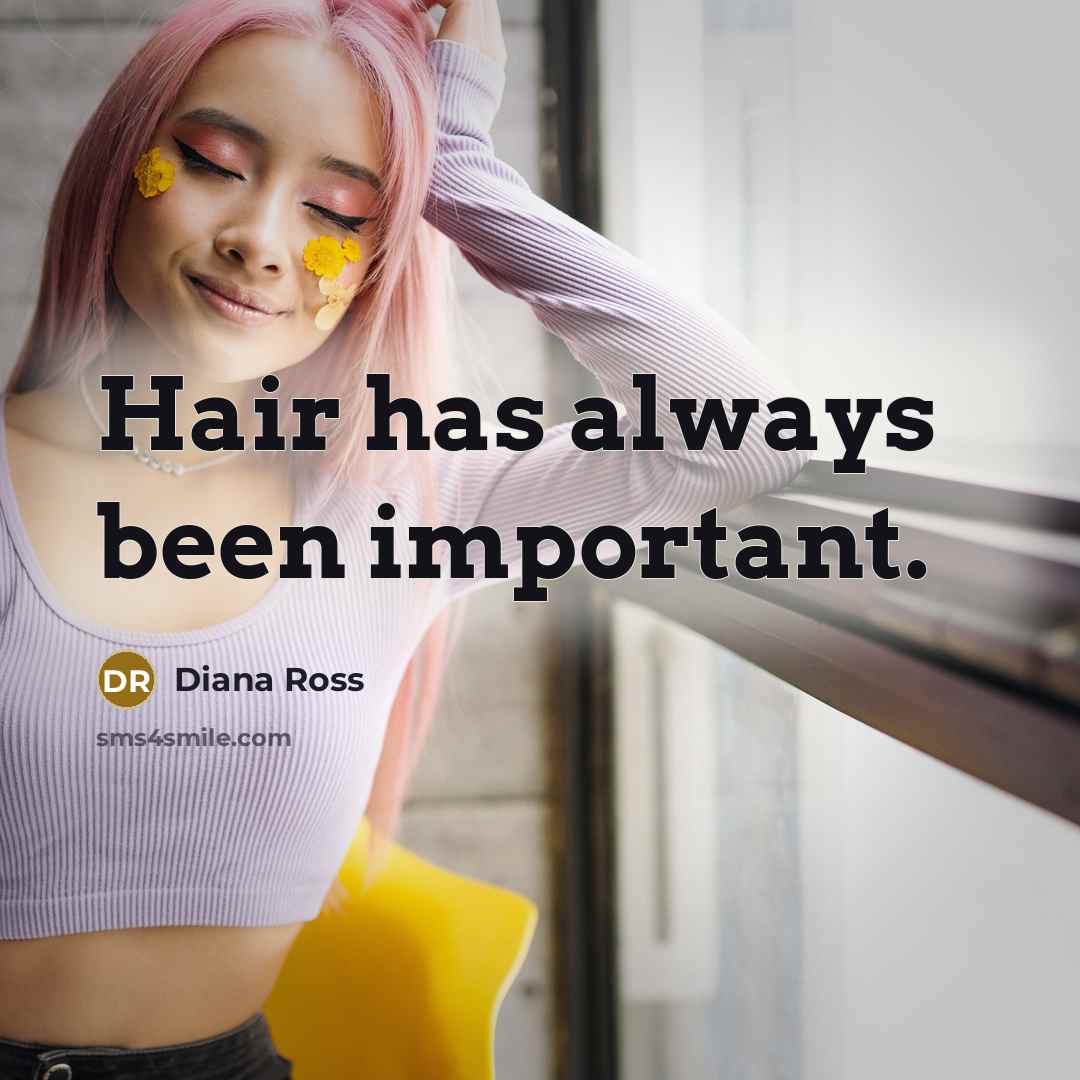 “Hair has always been important.…” quote by Diana Ross